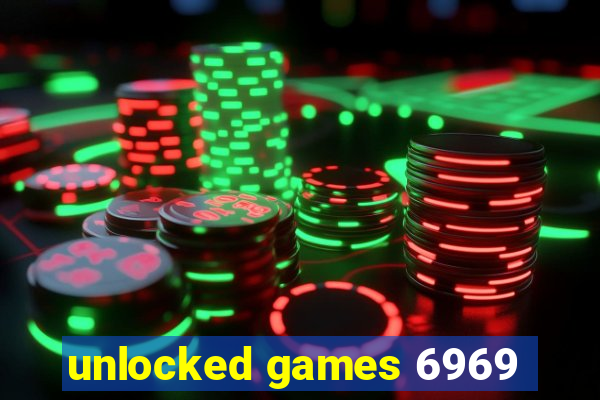 unlocked games 6969